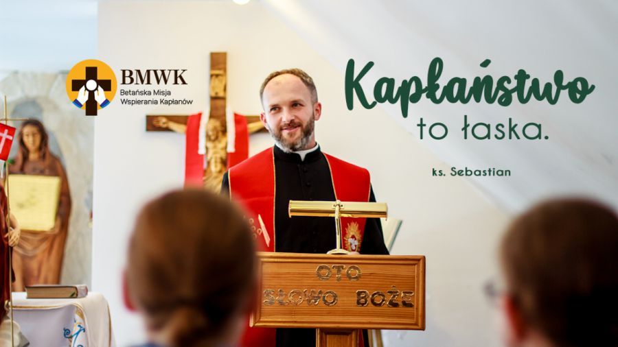 Kapłaństwo to łaska